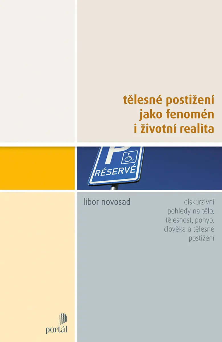 Tělesné postižení jako fenomén i životní realita