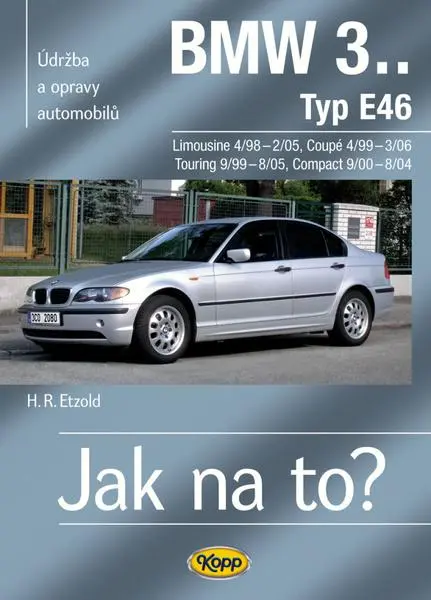 BMW 3.. /Typ E46/ (Jak na to?) - H. R. Etzold
