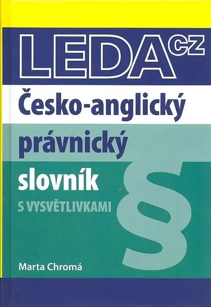 Česko-anglický právnický slovník - Marta Chromá