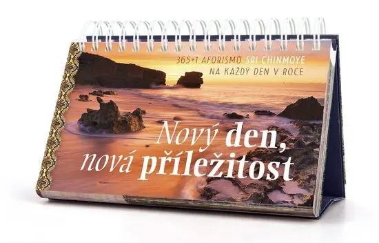 Nový den, nová příležitost - 365+1 aforismů na každý den v roce - Sri Chinmoy
