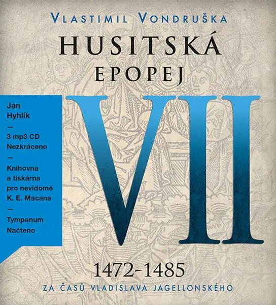 Husitská epopej VII 1472-1485 (Za časů Vladislava Jagelonského) - kniha z kategorie Beletria