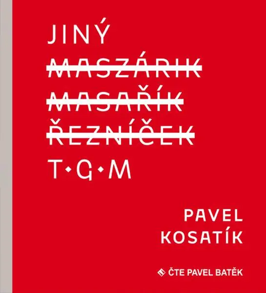 Jiný TGM - 2 (Čte Pavel Batěk) (audiokniha) - Pavel Kosatík