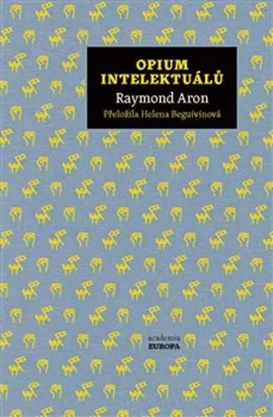 Opium intelektuálů | ARON, Raymond