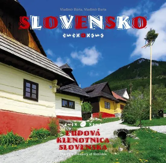 Slovensko Ľudová klenotnica Slovenska - Vladimír Bárta; Andrej Chudoba; Vladimír Bárta