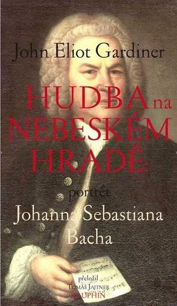 Hudba na nebeském hradě - Portrét Johana Sebastiana Bacha