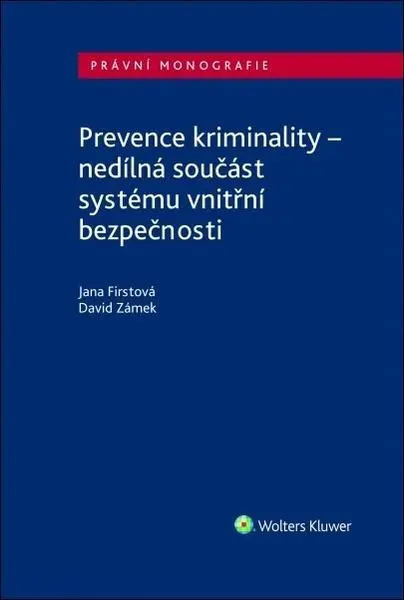 Prevence kriminality - nedílná součást systému vnitřní bezpečnosti - David Zámek