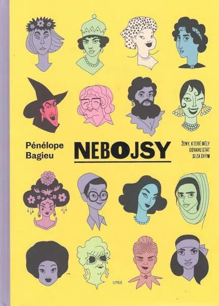 Nebojsy - Ženy, které měly odvahu stát si za svým - Pénélope Bagieu