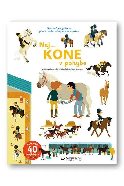 Naj... kone v pohybe - Sandra Laboucarie, Hélene Convert (ilustrátor),Naj... kone v pohybe - Sandra Laboucarie, Hélene Convert (ilustrátor) - kniha z