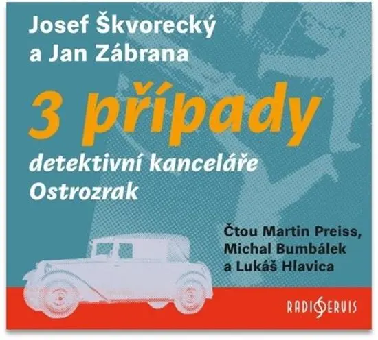 3 případy detektivní kanceláře Ostrozrak - 3 (Čte Martin Preiss, Michal Bumbálek, Lukáš Hlavica) (audiokniha) - Josef Škvorecký