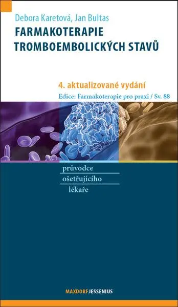 Farmakoterapie tromboembolických stavů - Jan Bultas