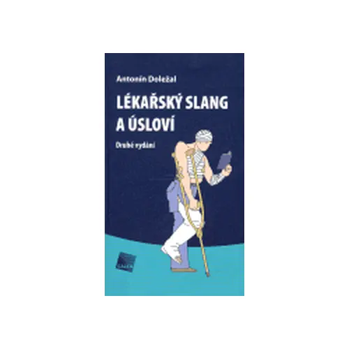 Lékařský slang a úsloví - Antonín Doležal