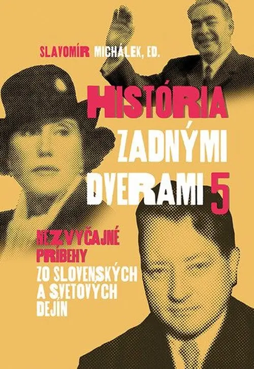 História zadnými dverami 5 (slovensky) - Slavomír Michálek