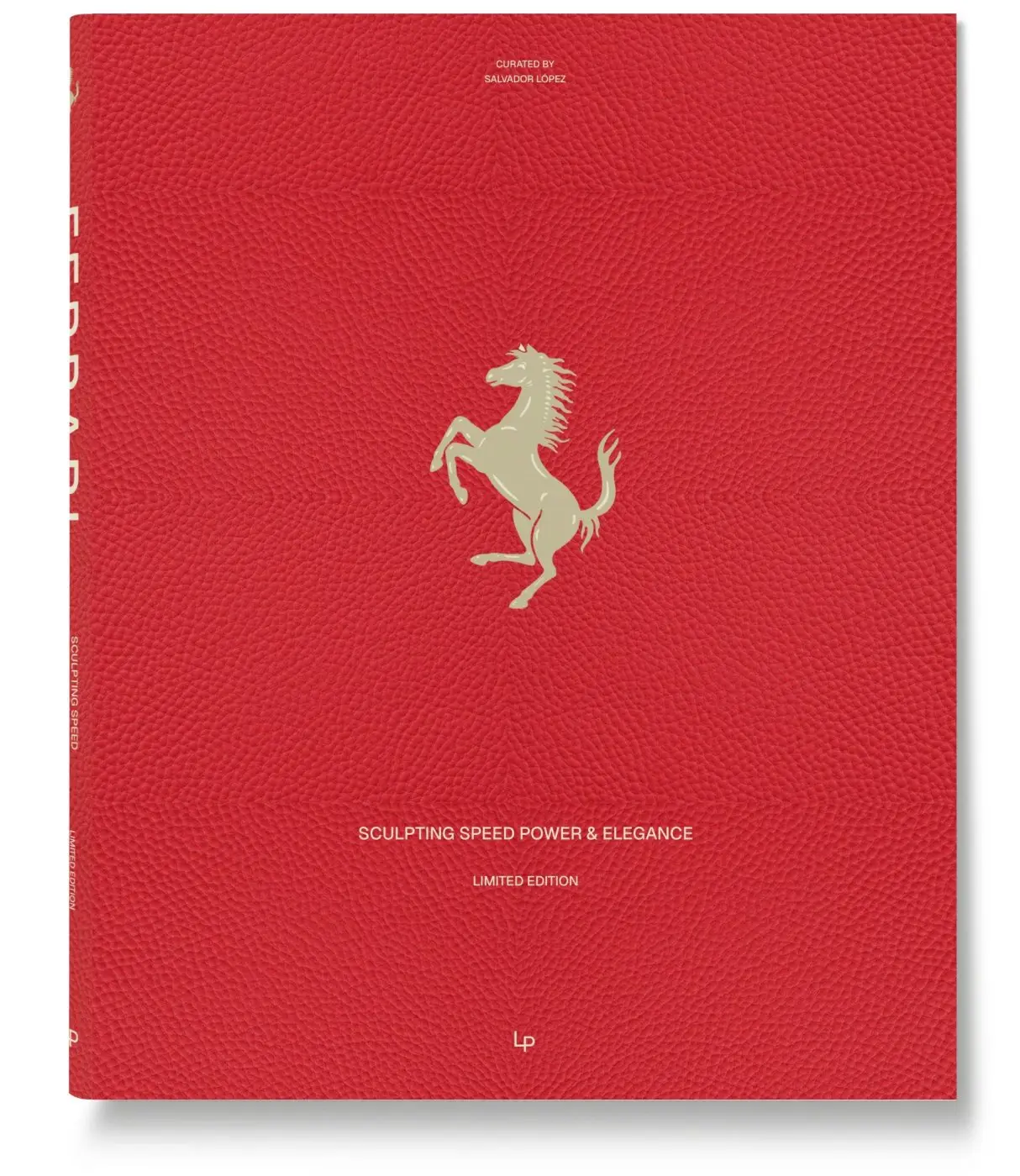 Ferrari: Sculpting Speed, Power & Elegance - Patricia López