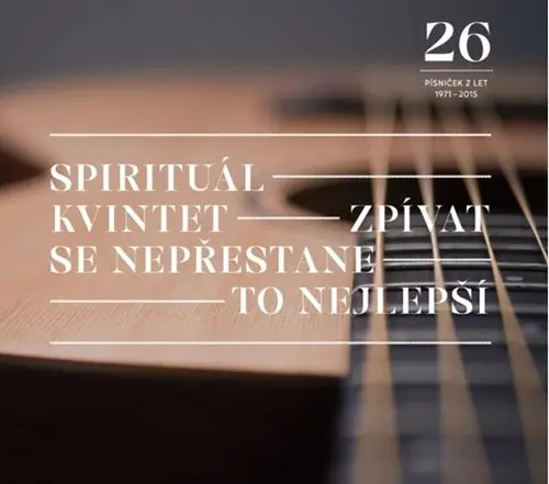 Spirituál kvintet – Zpívat se nepřestane / To nejlepší CD