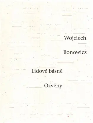 Lidové básně / Ozvěny - Wojciech Bonowicz