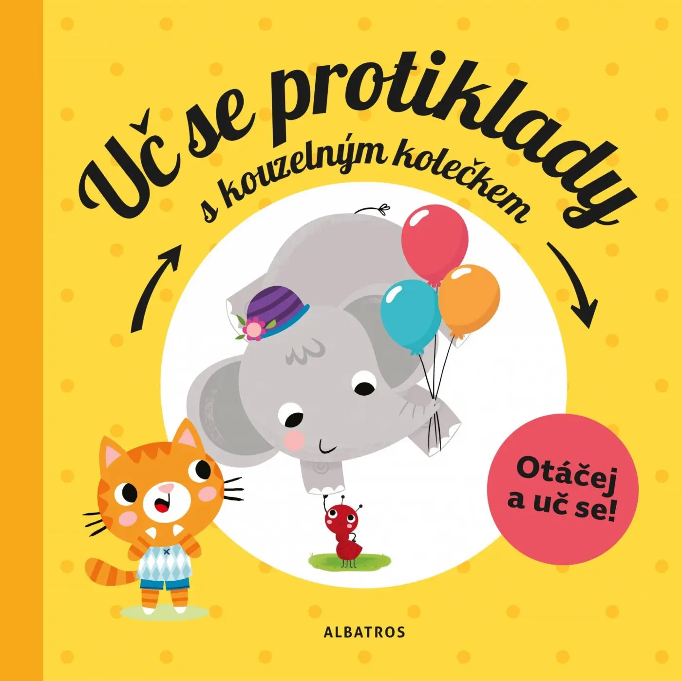 Uč se protiklady s kouzelným kolečkem - Pavla Hanáčková