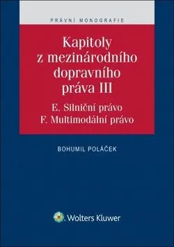 Kapitoly z mezinárodního dopravního práva III. - Bohumil Poláček