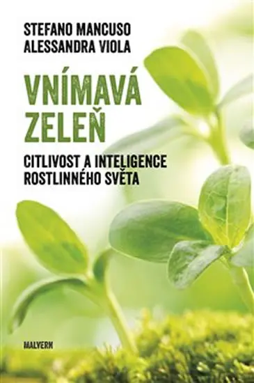Vnímavá zeleň. Citlivost a inteligence rostlinného světa - Stefano Mancuso