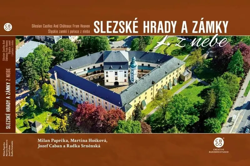 Slezské hrady a zámky z nebe - Milan Paprčka