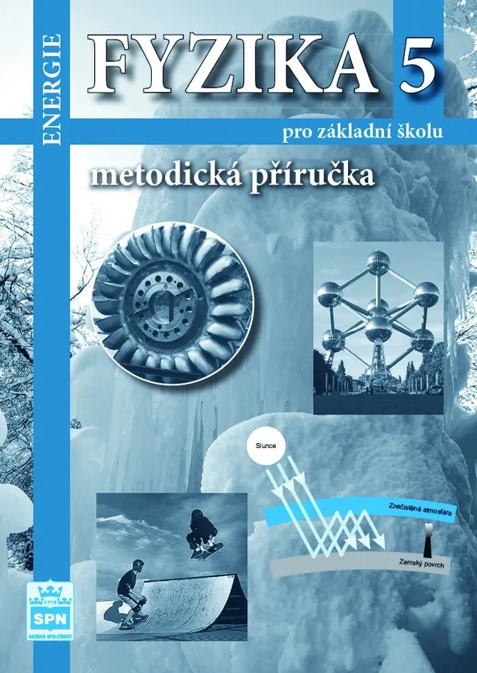 Fyzika 5 pro základní školy - Energie - Metodická příručka - František Jáchim