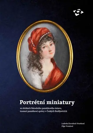 Portrétní miniatury ve sbírkách Národního památkového ústavu, územní památkové | OURODOVÁ-HRONKOVÁ, L