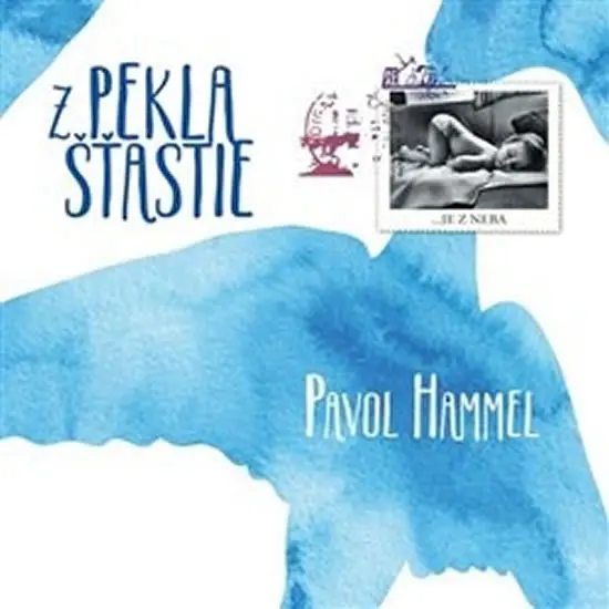Pavol Hammel: Z pekla šťastie LP - Pavol Hammel