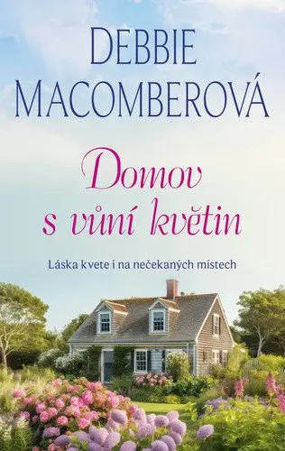 Domov s vůní květin - Debbie Macomber