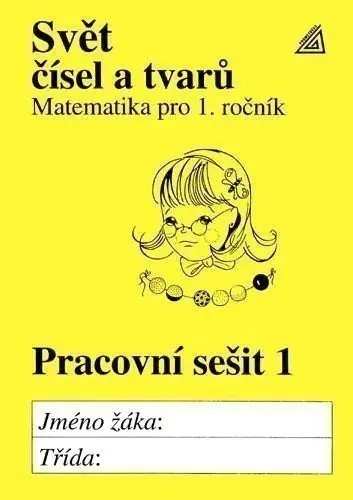 Svět čísel a tvarů 1.r. - pracovní sešit 1