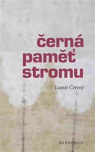 Černá paměť stromu - Lumír Čivrný