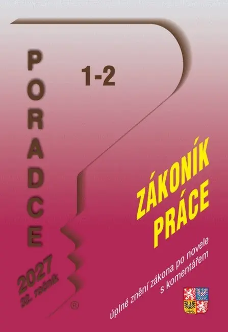 Poradce 1-2/2027 Zákoník práce - Ladislav Jouza