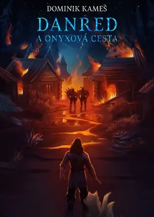 Danred a Onyxová cesta - Dominik Kameš