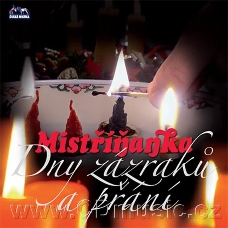 CD Dny zázraků a přání - Mistříňanka