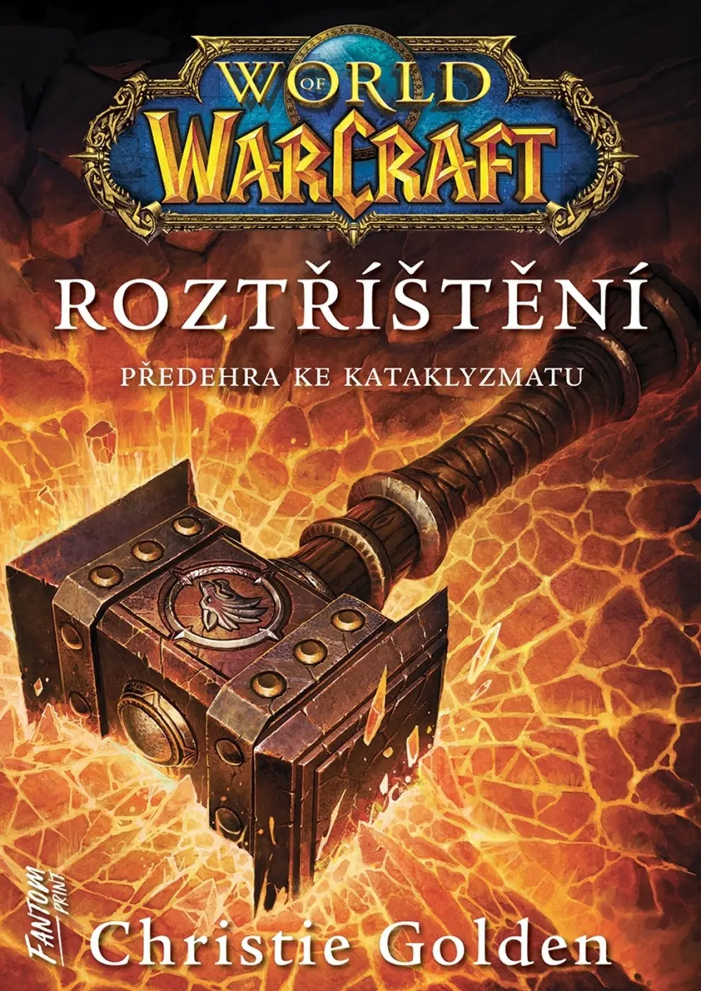 Golden Christie World of Warcraft - Roztříštění