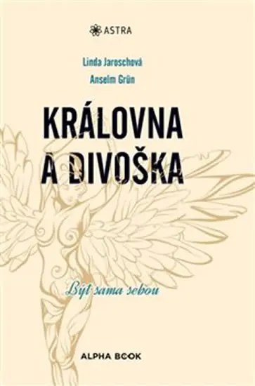 Královna a divoška - Anselm Grün