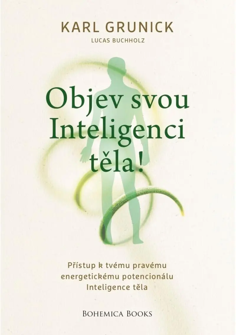 Objev svou inteligenci těla! - Karl Grunick, Lukas Buchholz