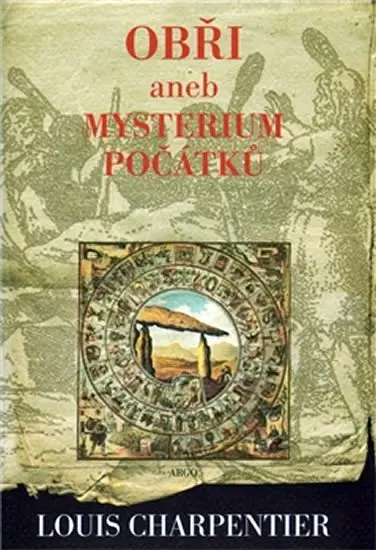 Obři aneb mysterium počátků - Louis Charpentier