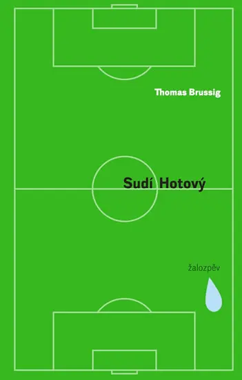 Sudí Hotový - Žalozpěv - Thomas Brussig
