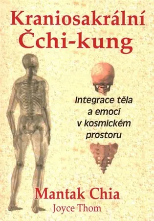 Kraniosakrální Čchi-kung - Mantak Chia