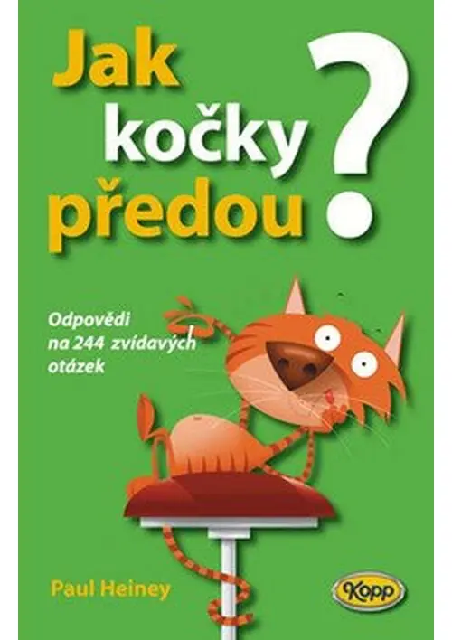 Jak kočky předou? (OdpovĚdi na 244 zvídavých otázek) - Paul Heiney