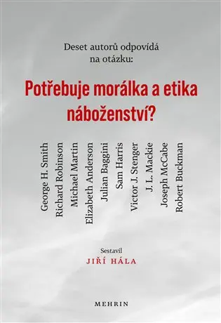 Potřebuje morálka a etika náboženství? - Jiří Hála