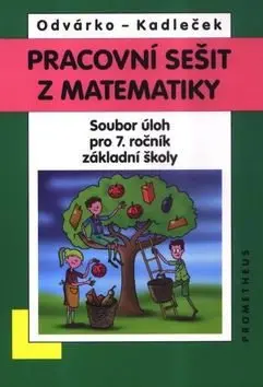 Matematika pro 7. roč. ZŠ - Pracovní sešit - soubor úloh - Oldřich Odvárko