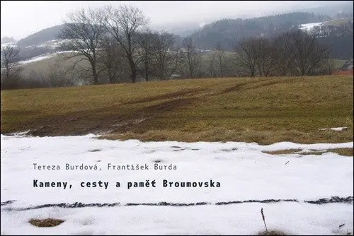 Kameny, cesty a paměť Broumovska - František Burda