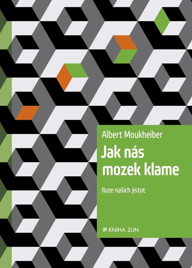 Jak nás mozek klame (Iluze našich jistot) - Albert Moukheiber,Jak nás mozek klame (Iluze našich jistot) - Albert Moukheiber - kniha z kategorie Psycho
