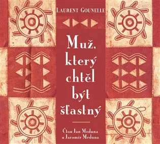 Muž, který chtěl být šťastný (CD MP3) - Laurent Gounelle,Muž, který chtěl být šťastný (CD MP3) - Laurent Gounelle - audiokniha z kategorie Spiritualit