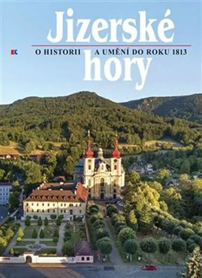 Jizerské hory 4 - O historii a umění do - Roman Karpaš