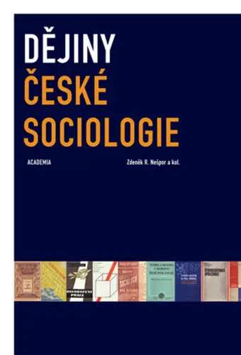 Dějiny české sociologie - Zdeněk R. Nešpor