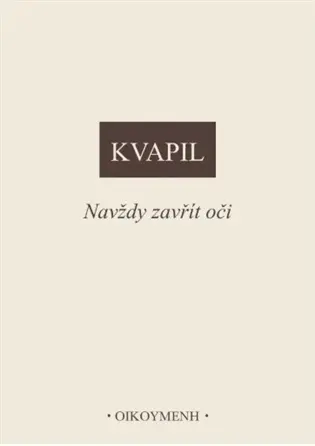 Navždy zavřít oči - Ondřej Kvapil