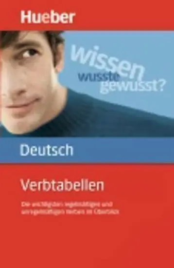 Verbtabellen Deutsch als Fremdsprache (Die wichtigsten regelmäßigen und unregelmäßigen Verben im Überblick) - Sabine Dinsel, Susanne Geiger