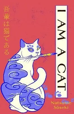 I Am a Cat - Natsume Soseki