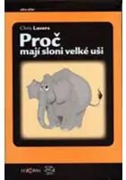 Proč mají sloni velké uši - Chris Lavers